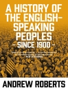 A History of the English-Speaking Peoples Since 1900 (eBook)